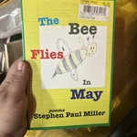 The Bee Flies In May Stephen Paul Miller Poetry Book Edition- Acceptable. Fixed Price $9.00.