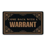 Pingxunmat "come Back With Warrant" Doormat - 30X17" Funny Coir Welcome. Fixed Price $52.31.