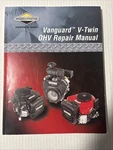Briggs And Stratton Vanguard V-twin Ohv Repair Manual Book # 272144/6-04. Fixed Price $24.95.