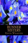 Bunner Sisters, Paperback By Wharton, Edith, Brand New, Free Shipping The Us. Fixed Price $14.90.