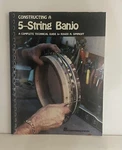 Constructing 5-STRING Banjo By Roger H Simonoff. Fixed Price $175.00.