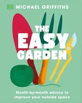The Easy Garden: Month-by-month Advice To Improve Your Outside Space Hardcover. Fixed Price $20.95.